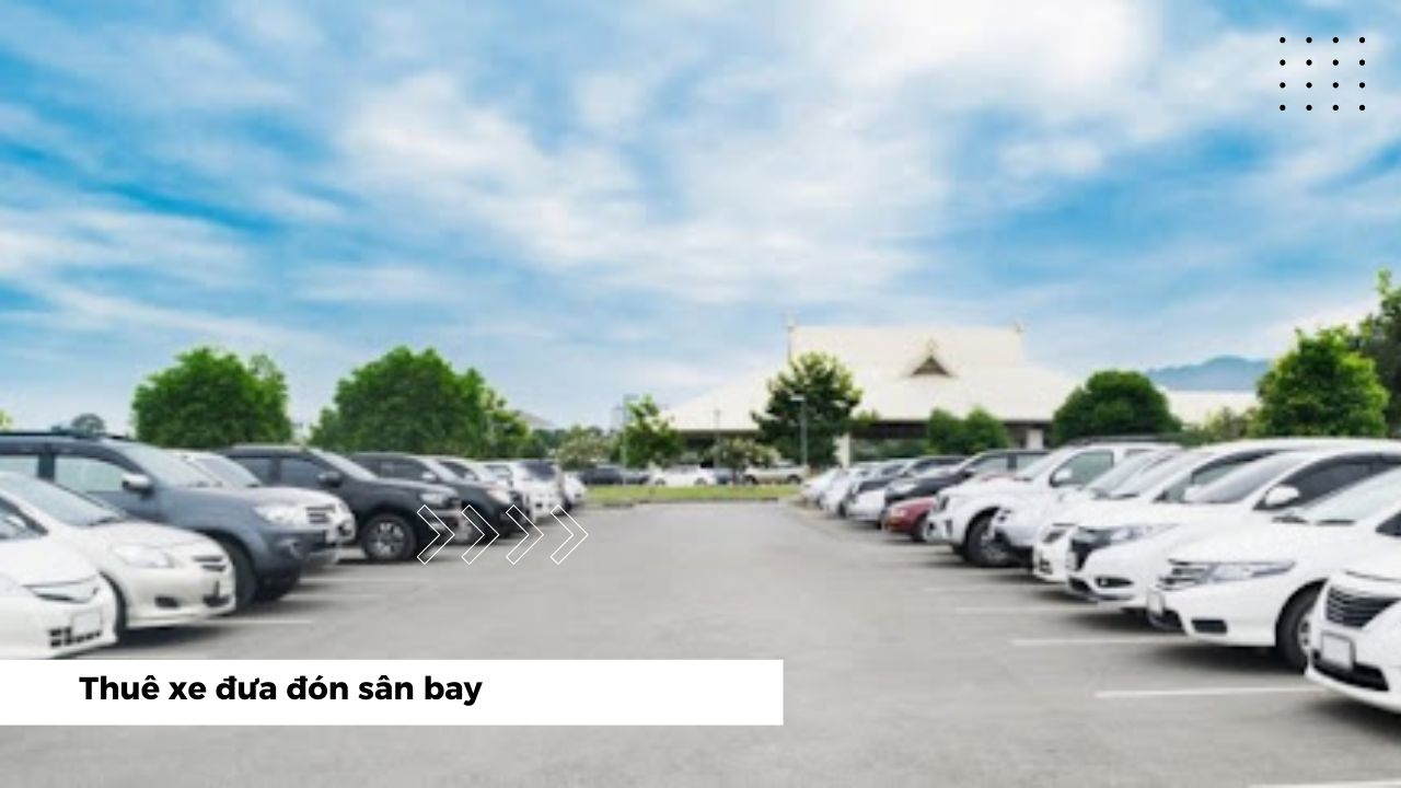 Thuê Xe Đưa Đón Sân Bay